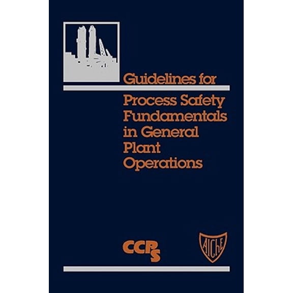 Pre-Owned Guidelines for Process Safety Fundamentals in General Plant Operations (Hardcover)