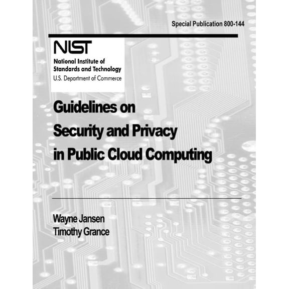 Guidelines on Security and Privacy in Public Cloud Computing