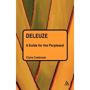 Guides for the Perplexed Deleuze A Guide for the Perplexed, Paperback