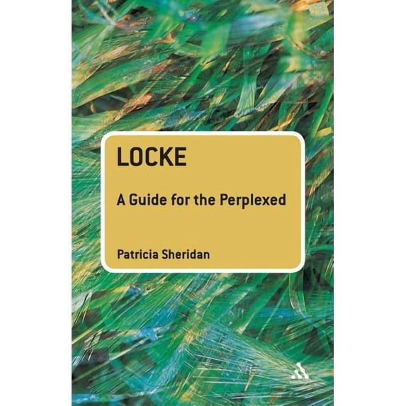 Guides for the Perplexed Locke: A Guide for the Perplexed, (Paperback)