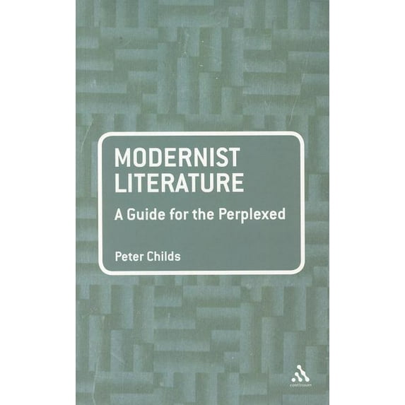 Guides for the Perplexed Modernist Literature: A Guide for the Perplexed, (Paperback)