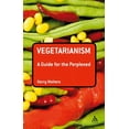 thumbnail image 1 of Guides for the Perplexed Vegetarianism: A Guide for the Perplexed, (Paperback), 1 of 1