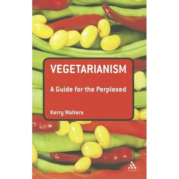 Guides for the Perplexed Vegetarianism: A Guide for the Perplexed, (Paperback)