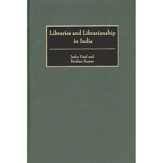 Guides to Asian Librarianship, Libraries and Librarianship in India, (Hardcover)