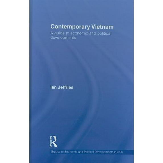 Guides to Economic and Political Develop Contemporary Vietnam: A Guide to Economic and Political Developments, Book 10, (Hardcover)