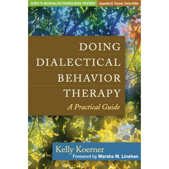 Pre-Owned Doing Dialectical Behavior Therapy: A Practical Guide (Hardcover) 1462502326 9781462502325