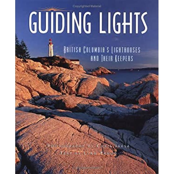 Pre-Owned Guiding Lights: Bc's Lighthouses and Their Keepers (Hardcover) 1550171860 9781550171860