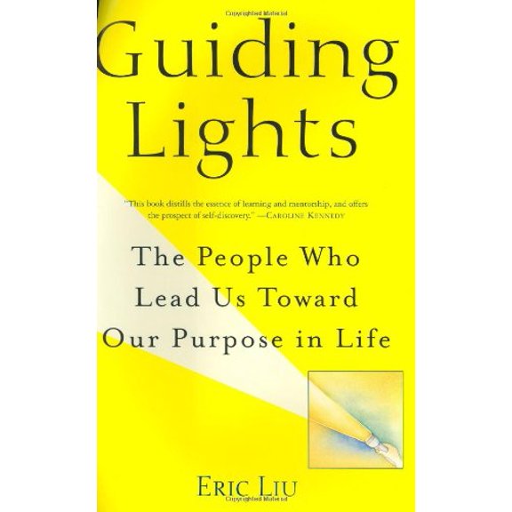 Pre-Owned Guiding Lights: The People Who Lead Us Toward Our Purpose in Life (Hardcover) 0375508635 9780375508639