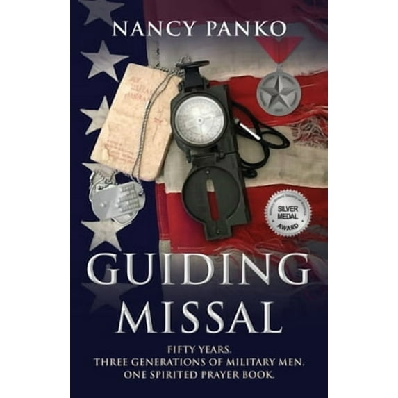 Guiding Missal: Fifty Years. Three Generations of Military Men. One Spirited Prayer Book. (Paperback)