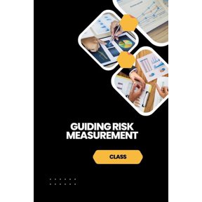 Guiding Risk Measurement, (Paperback)