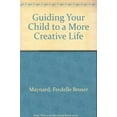 thumbnail image 1 of Pre-Owned Guiding Your Child to a More Creative Life Paperback, 1 of 1