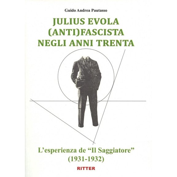 Guido Andrea Pa Julius Evola anti(fascista) negli anni Trenta. L'esperienza de Il (Paperback)