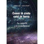 Alberto Cora,Guido Cossa Come in cielo cos  in terra. Le coppelle e le costellazio Paperback