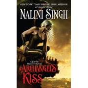 Guild Hunter Novel Archangels Kiss A Guild Hunter Novel, Book 2, Paperback