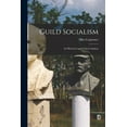 thumbnail image 1 of Guild Socialism: An Historical and Critical Analysis, (Paperback), 1 of 1