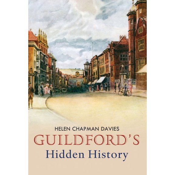 Guildford's Hidden History (Paperback)