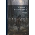 thumbnail image 1 of Guilelmus Neubrigensis; ein pragmatischer Geschichtsschreiber des zwölften Jahrhunderts (Paperback), 1 of 1