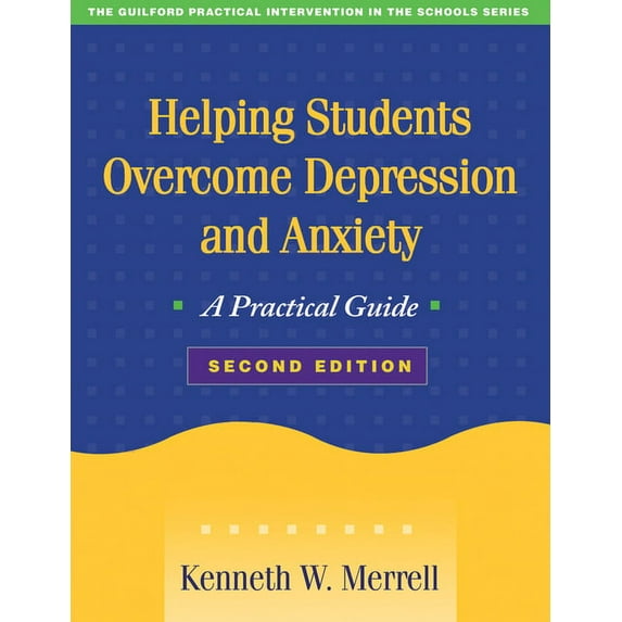 The Guilford Practical Intervention in the Schools Series: Helping Students Overcome Depression and Anxiety : A Practical Guide (Edition 2) (Paperback)