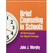 Guilford Practical Intervention in the S Brief Counseling in Schools 40 Techniques for Rapid Change, Paperback