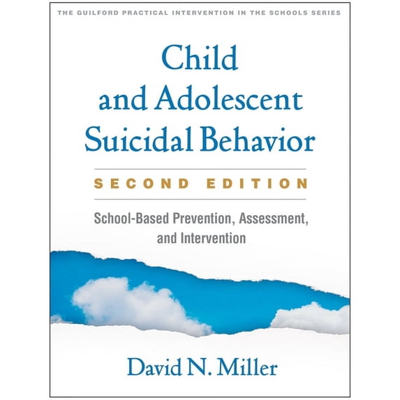 Guilford Practical Intervention in the S Child and Adolescent Suicidal Behavior: School-Based Prevention, Assessment, and Intervention, (Paperback)