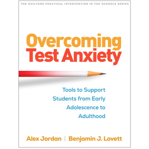 Pre-Owned Overcoming Test Anxiety: Tools to Support Students from Early Adolescence to Adulthood (Paperback) by Alex Jordan, Benjamin J Lovett