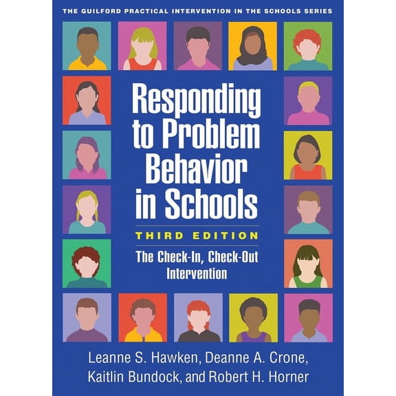Guilford Practical Intervention in the S Responding to Problem Behavior in Schools: The Check-In, Check-Out Intervention, (Paperback)