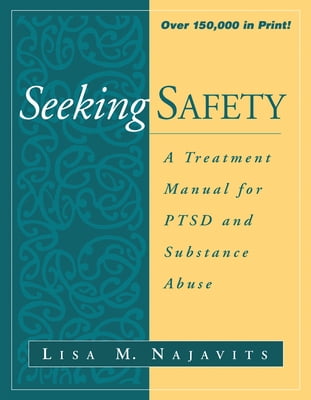 Pre-Owned Seeking Safety: A Treatment Manual for Ptsd and Substance Abuse (Paperback) by Lisa M Najavits