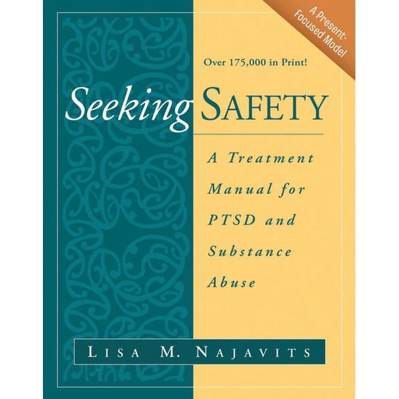 Guilford Substance Abuse Seeking Safety: A Treatment Manual for Ptsd and Substance Abuse, (Paperback)