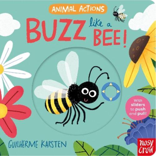Guilherme Karsten Animal Actions: Buzz Like a Bee (Board Book) Animal Actions