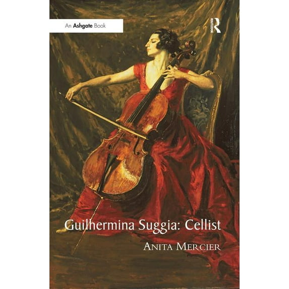 Guilhermina Suggia: Cellist, (Hardcover)