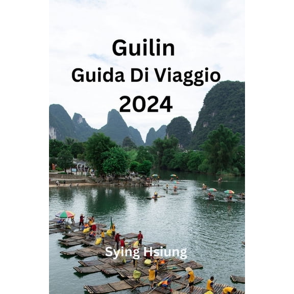Guilin Guida Di Viaggio 2024 (Paperback)