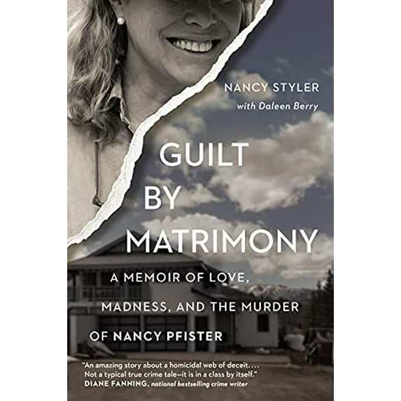 Pre-Owned Guilt by Matrimony : A Memoir of Love, Madness, and the Murder of Nancy Pfister (Paperback) 9781941631959