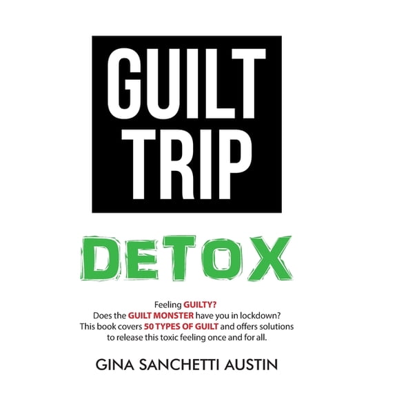 Guilt Trip Detox (Hardcover)