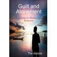 thumbnail image 1 of Guilt and Atonement - Solutions to Shame and Remorse (Paperback), 1 of 1