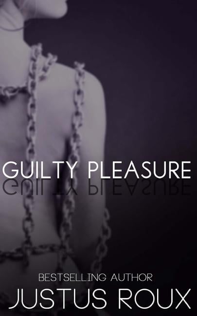 Guilty Pleasure (Paperback) by Justus Roux