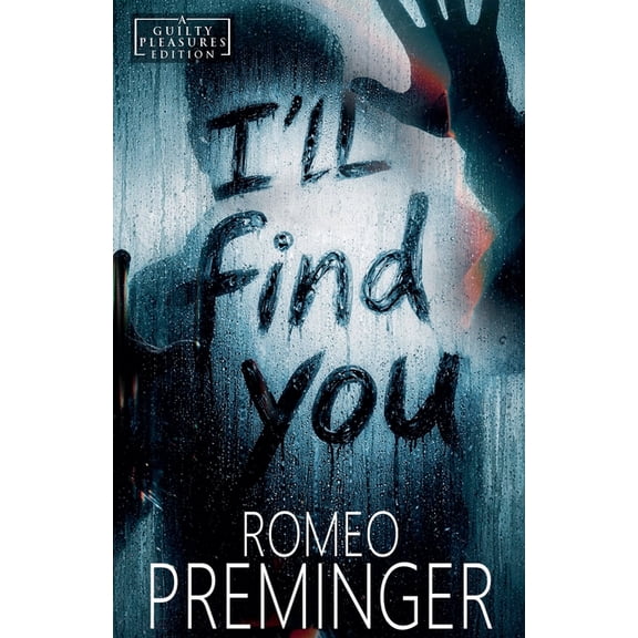 Guilty Pleasures Editions I'll Find You, Book 7, (Paperback)