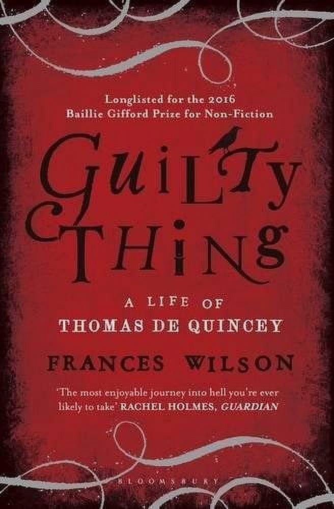 Guilty Tom Guilty Thing : A Life of Thomas De Quincey - Walmart.com