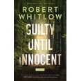 thumbnail image 1 of Pre-Owned Guilty Until Innocent, (Paperback), 1 of 1