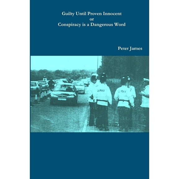 Guilty Until Proven Innocent, (Paperback)