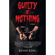 Guilty of Nothing, (Paperback)