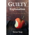 thumbnail image 1 of Guilty with an Explanation (Paperback), 1 of 1