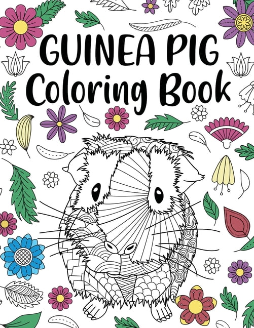 Guinea Pig Coloring Book: Adult Coloring Book, Cavy Owner Gift, Floral Mandala Coloring Pages, Doodle Animal Kingdom, Gi, (Paperback)