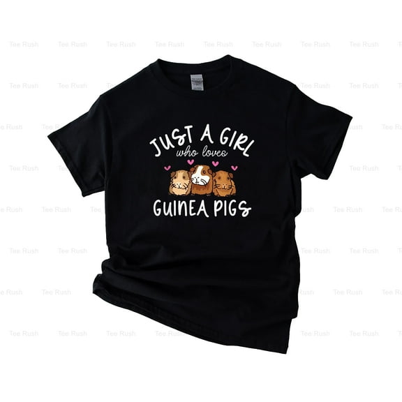 Guinea Pig Just Girl Who Loves Funny Cavy Animal Pet Owner Rodent Gift,T-Shirt, SW, Hoodie Unisex, up to 5XL