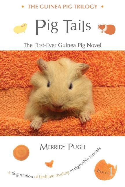 Guinea Pig Trilogy Pig Tails: The First-Ever Guinea Pig Novel, Book 1 ...