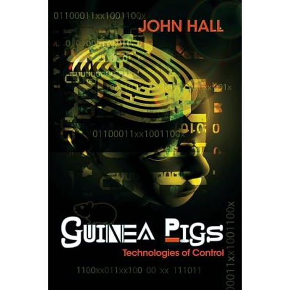 Pre-Owned Guinea Pigs: Technologies of Control (Paperback) 163135552X 9781631355523