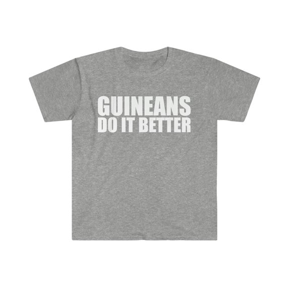 Guineans do it better Unisex T-shirt S-3XL Pride Proud Heritage Guinea
