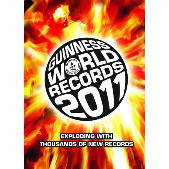 Pre-Owned Guinness World Records 2011 : Exploding with Thousands of New Records (Hardcover) 1897553056 9781897553053