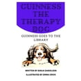 thumbnail image 1 of Guinness the Therapy Dog Guinness Goes to the Library, Book 2, (Paperback), 1 of 1
