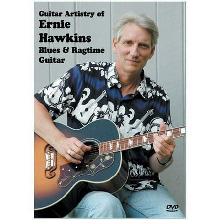 The Guitar Artistry of Ernie Hawkins: Blues and Ragtime Guitar [DVD]