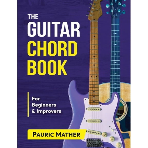 Complete Teach Yourself Guitar Books The Guitar Chord Book: Acoustic Guitar Chords For Beginners & Improvers, Book 2, (Paperback)